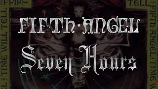 Fifth Angel - Seven Hours (Lyrics) HQ Audio