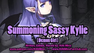Kitti Minx ASMR - Summoning Sassy Kylie!  [ Demon Girl ] Audio Roleplay [ Mature ]