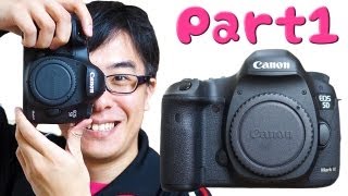 【あこがれのカメラ】Canon EOS 5D Mark III がやってきた！その１