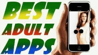 Best new adult apps for android 2018