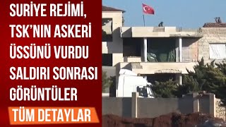 SURİYE/İDLİB'DE 5 ŞEHİT VERİLEN SALDIRININ TÜM DETAYLARI - SALDIRI SONRASI GÖRÜNTÜLER