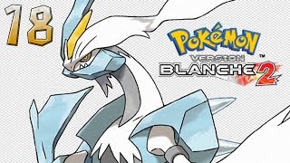 [Let's Play/Com'sFR] Pokémon White 2 - Partie 18 : La ligue Pokemon !