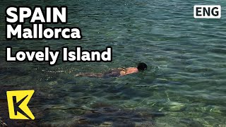 【K】Spain Travel-Mallorca[스페인 여행-마요르카]유럽인들이 가장 사랑하는 섬/Lovely Island/Resort