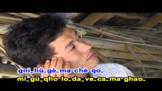 Lahu song ( APACABO ) G'ui sha naw geh cheh ko.