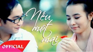 Nếu Một Mai - Bằng Cường [Official MV HD]