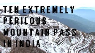 Ten Extremely beautiful but terrifying mountain pass in India