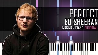 How To Play: Ed Sheeran - Perfect | Piano Tutorial + Sheets