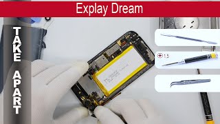 How to disassemble ? Explay Dream, Take Apart, Tutorial