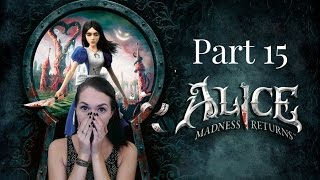 Alice Madness Returns (Part 15) The Doll House!