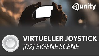 Unity Mobile Joystick [02] - Eigene Scene - Virtual Joystick Asset - Deutsch/German
