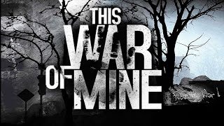Много строим. Делаем удобным наше убежище. This war of mine #4