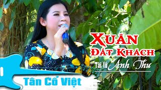 Tân cổ Xuân Đất Khách | Tài tử miệt vườn Anh Thư