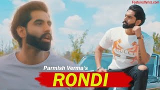 RONDI | PARMISH VERMA |LYRICS VIDEO|DESI CREW|TIPS RECORDS| 
 NEW PUNJABI WHATSAPP STATUS 2018