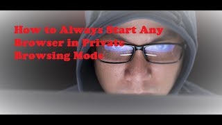 How to Always Start Google Chrome in Private Browsing Mode