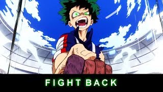 【Izuku Midoriya AMV】Fight Back【HD】