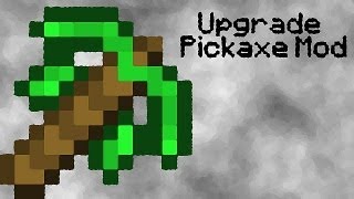 Mod Showcase: Upgraded Pickaxes Mod! [1.6.4]