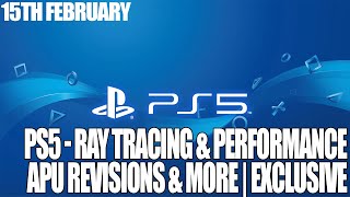 Playstation 5 Ray Tracing & Performance APU Revisions & More Exclusive