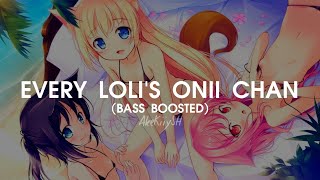 Shiki - Every Loli's Onii Chan (Bass Boosted)