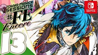 Tokyo Mirage Sessions #FE Encore [Switch] - Gameplay Walkthrough Part 13 [Chapter 4] (2/2)