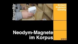 Neodym - Magnete im Korpus