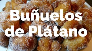 Buñuelos de plátano - Receta casera fácil de hacer