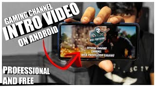 How To Make Gaming Channel Intro On Android Like Professional Without PC for Free.