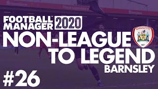 Non-League to Legend FM20 | BARNSLEY | Part 26 | EUROPA LEAGUE PUSH | Football Manager 2020
