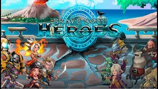 Brave Soul Heroes Gameplay Обзор Первый взгляд Летсплей (Android,APK)
