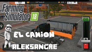 FARMING SIMULATOR 18 - El camión - Let´s  play en español HD
