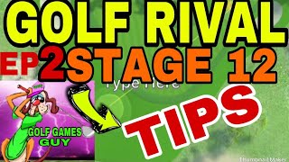 GOLF RIVAL TIPS AND TRICKS-SHORTCUTS STAGE 12(2019)