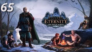 Pillars Of Eternity: The White March II - 65 (Форт Железных Цепов)