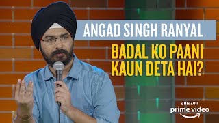 EIC: Badal Ko Paani Kaun Deta Hai? - Angad Singh Ranyal Standup Comedy