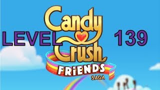 Candy Crush Friends Saga Level 139