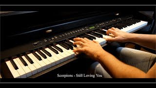Scorpions - Still Loving You - Piano Cover
