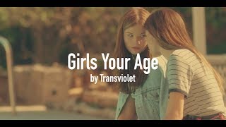 Transviolet - Girls Your Age (lesbian music video)