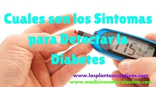 CUALES SON LOS SINTOMAS PARA DETECTAR LA DIABETES - POSIBLES SOSPECHAS