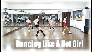 Dancing Like A Hot Girl (Improver Line dance) Demo & Teach