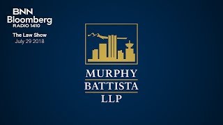 Murphy Battista - The Law Show - July 29 2018
