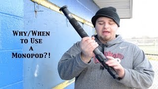 WHY/WHEN TO USE A MONOPOD