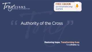 Authority of the Cross | Sermon by Tony Evans