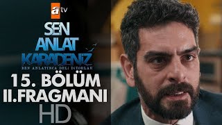 Sen Anlat Karadeniz 15. Bölüm 2. Fragmanı