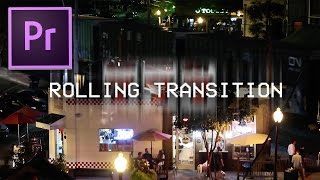 How to Create Smooth Rolling Transition Effects in Adobe Premiere Pro CC 2017