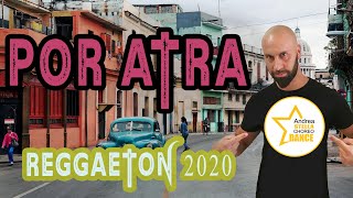 POR ATRA || Reggaeton || Coreografia 2020 || Andrea Stella Choreo Dance