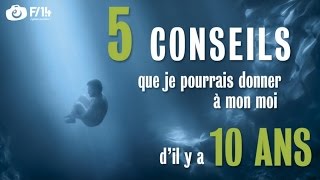 5 conseils que j'ai appris en 10 ans - Développement personnel - F/1.4 S04E15