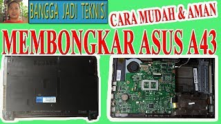 Cara Membongkar Laptop Asus A43S / Disassemble A43S