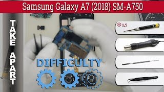 How to disassemble ? Samsung Galaxy A7 (2018) SM-A750 Take apart
