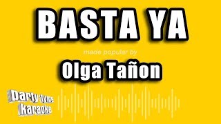 Olga Tañon - Basta Ya (Versión Karaoke)