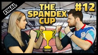 THE SPANDEX CUP #12 - THE FINAL!!!
