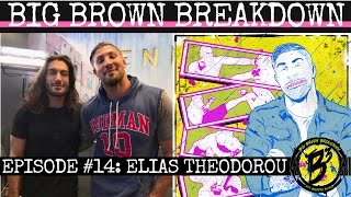 Big Brown Breakdown - Episode 14: Elias Theodorou