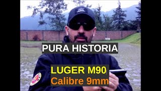 Traemos historia con esta Luger M90 -Calibre 9x19mm